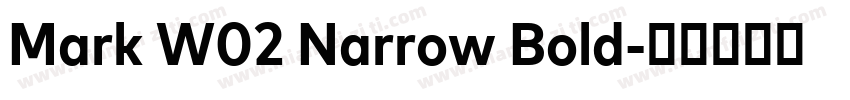Mark W02 Narrow Bold字体转换